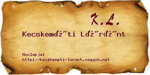 Kecskeméti Lóránt névjegykártya