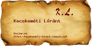 Kecskeméti Lóránt névjegykártya